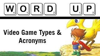 Video Games Types and Acronyms!