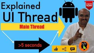 Explained - Android UI thread/main thread