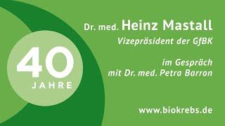 40 Jahre GfBK - Dr. med. Heinz Mastall im Gespräch mit Dr. med. Petra Barron