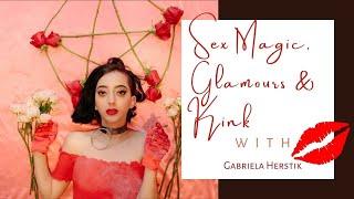 Sex Magic, Glamours & Personal Power with Kink || Over Tea with Gabriela Herstik