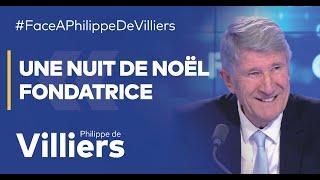 Philippe de Villiers : "Une nuit de Noël fondatrice"