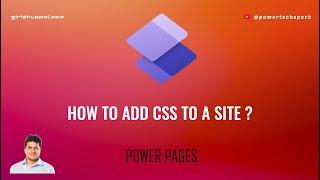 How to add CSS to a Power Pages Site ?