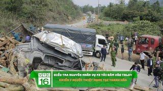 Điều tra nguyên nhân vụ xe tải đâm vào taluy khiến 7 người thiệt mạng tại Thanh Hóa