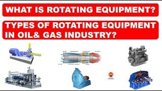 ROTATING EQUIPMENT IN OIL& GAS INDUSTRY / OIL& GAS PROFESSIONAL