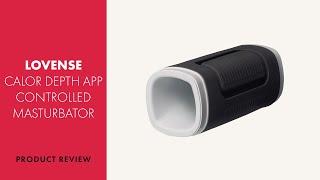 Lovense Calor Depth App Controlled Masturbator Review | PABO