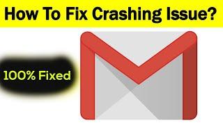 How To Fix "Gmail" App Keeps Crashing Problem Solved Android & Ios - Solve App Crash Issue