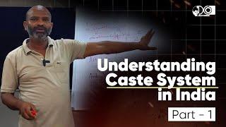 Understanding caste system in India - Part I - 3