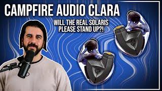 A TRUE Successor to the Solaris?! | Campfire Audio Clara Review