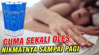 LUAR BIASA!! Kegunaan Vigel Lubricating Gel sebagai Pelumas untuk Menambah Kenikmatan Bercinta