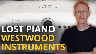 Lost Piano by Westwood Instruments - Enchanted Piano Soundscape - Native Instruments Kontakt Library