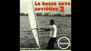 Funked Up East #20 - La Bossa Nova Sovietica #2