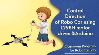 68. [Updated] Controlling Direction of Robo Car using L298N module & Arduino Programming.