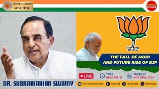Fall of Modi & Future Rise of BJP - Dr Subramanian Swamy