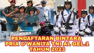 PENDAFTARAN BINTARA PRIA & WANITA TNI AL GEL.1 TAHUN 2023 || #tni #tnial #pendaftarantnial