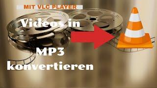 Video in MP3 konvertieren ------- VLC
