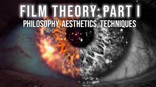 Film Theory (PART I: Narrative Filmmaking)