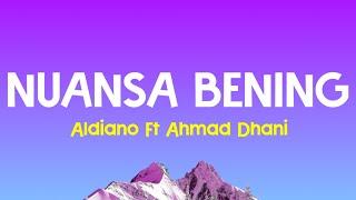 Aldiano ft. Ahmad Dhani - Nuansa Bening (Lirik Lagu)| Tiada Yang Hebat Dan Mempesona (Viral Tiktok)