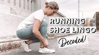 RUNNING SHOE LINGO: EXPLAINED | Heel-toe drop (offset), pronation, heel strike, responsive, & more!