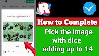 Pick the image with dice adding up to 14 | Roblox verification dice adding up to 14