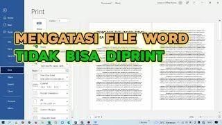 Solusi Mengatasi File / Dokumen Word Yang Tidak Bisa Di Print / Gagal Diprint