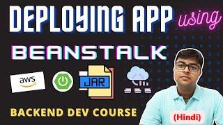 Deploying Spring boot application on AWS using BeanStalk Service | Backend course in Hindi