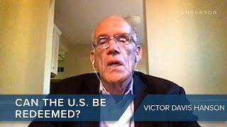 Can the U.S. be redeemed? | Victor Davis Hanson | #CLIP