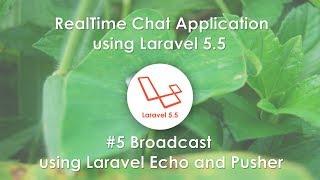 #5 Broadcast - RealTime Chat Application using Laravel 5.5
