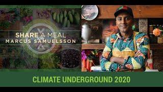 #ClimateUnderground - Share a Meal with Chef Marcus Samuelsson