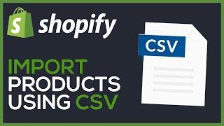 How To Import Your products In Shopify Using CSV Files | Easy In (2024)