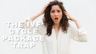 THE IVF CYCLE PACKAGE TRAP!  #drmalpani #malpaniinfertilityclinic