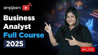 Business Analyst Full Course 2025 | Business Analytics Tutorial For Beginners | Simplilearn