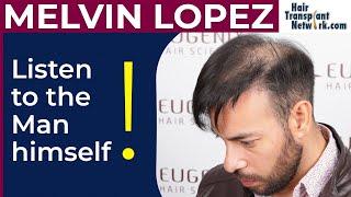 Melvin Lopez Chooses Eugenix | Listen to the Man Himself! - Moderator, Hair Transplant Network