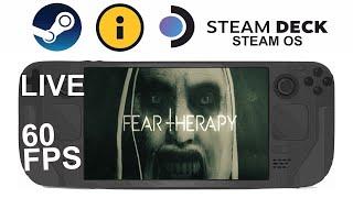 Fear Therapy on Steam Deck/OS in 800p 60Fps (Live)