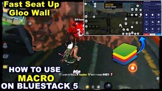 HOW TO USE MACRO IN BLUESTACK 5 | Fast gloo wall seat up in bluestack with full details | free fire
