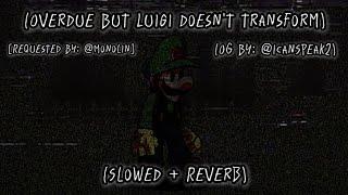 Overdue but Luigi doesn't transform ~ (𝒔𝒍𝒐𝒘𝒆𝒅 + 𝒓𝒆𝒗𝒆𝒓𝒃) | [𝑀𝑎𝑟𝑖𝑜 𝑀𝑎𝑑𝑛𝑒𝑠𝑠 𝑉2] [𝔽ℕ𝔽] 