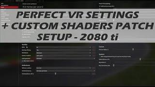 Perfect VR + Custom Shaders Patch Settings | Assetto Corsa Content Manager | 2080 ti & i7 7700
