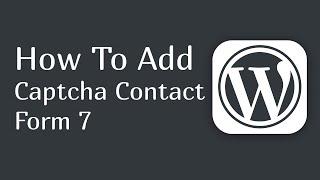 how to add captcha in wordpress contact form 7