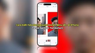 Cara Edit Foto Background Merah di iPhone | Merah, Biru, Putih, Hitam, dll. | Tanpa Aplikasi