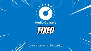 Realtek Audio Console Can Not Connect to RPC Service [FIXED]