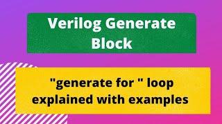 Verilog Generate Block/"generate for" loop explained with examples #verilog