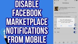 How to Disable Facebook Marketplace Notifications From Mobile