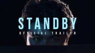 STANDBY | Official Trailer