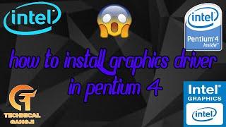 how to install graphics driver in pentium 4