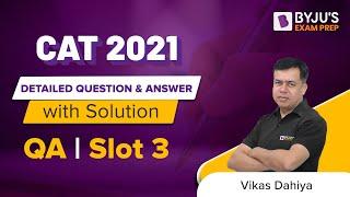 CAT 2021 Answer Key (Slot 3 | QA) | Detailed CAT 2021 Question & Answer with Solution | BYJU'S