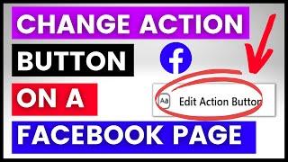 How To Remove Or Change Action Button On A Facebook Page? [in 2023]