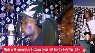 Mbida Vs Khonangale Live Recording Songs In Dj Inno Studio & Silent Killer(Official Video