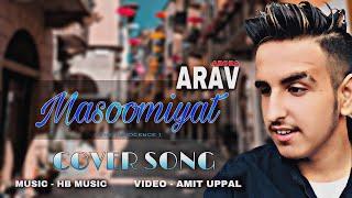 Masoomiyat | Arav Arora | Cover Song |HBMusic | Satinder Sartaj | Light Gold Music