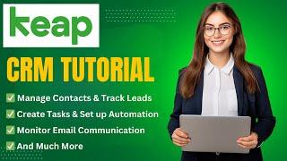 Keap Tutorial & Full Demo: How to Manage Contacts, Leads & Automations