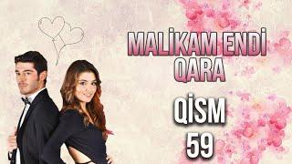 Malikam Endi Qara 59.Qism ᴴᴰ