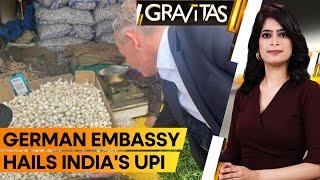 Gravitas: German minister buys groceries with UPI | Is US afraid to learn from India?